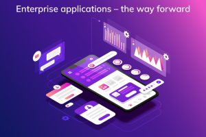 Read more about the article Enterprise applications – the way forward