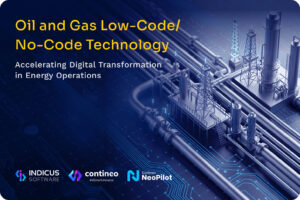 Read more about the article Oil and Gas Low-Code/No-Code Technology: Accelerating Digital Transformation in Energy Operations